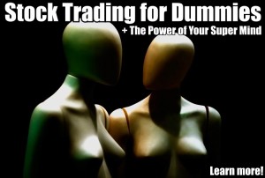 Stock Trading for Dummies and the Power of Your Super Mind Using Timothy Sykes